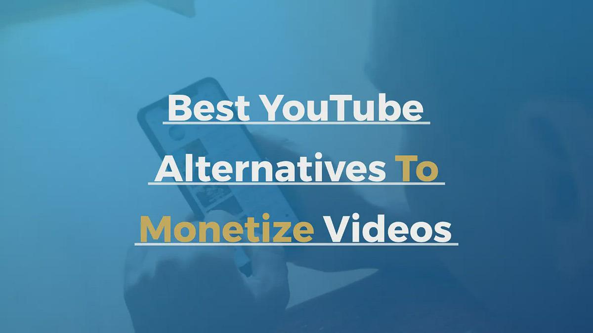 'Video thumbnail for Best YouTube Alternatives To Monetize Videos '