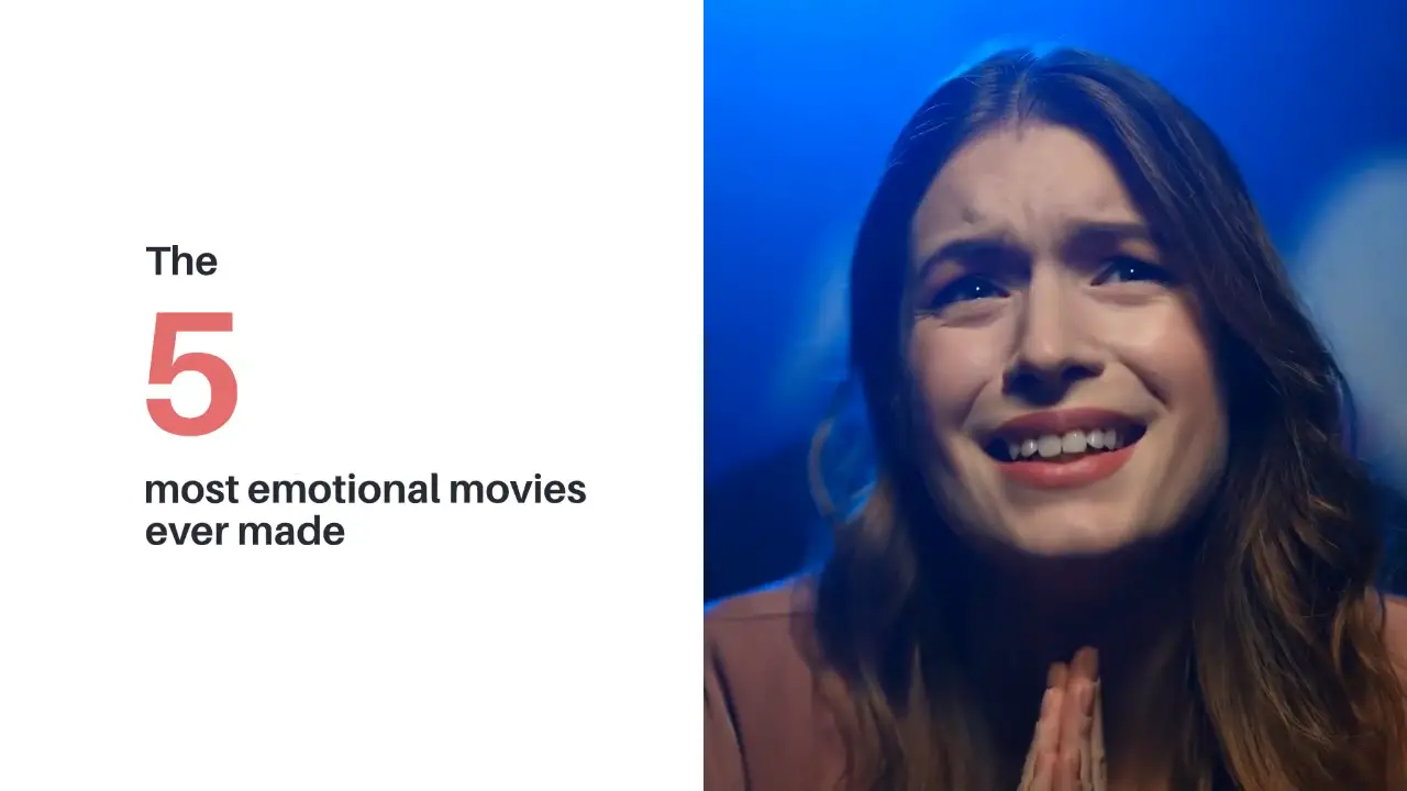 Die 5 emotionalsten Filme, die je gedreht wurden